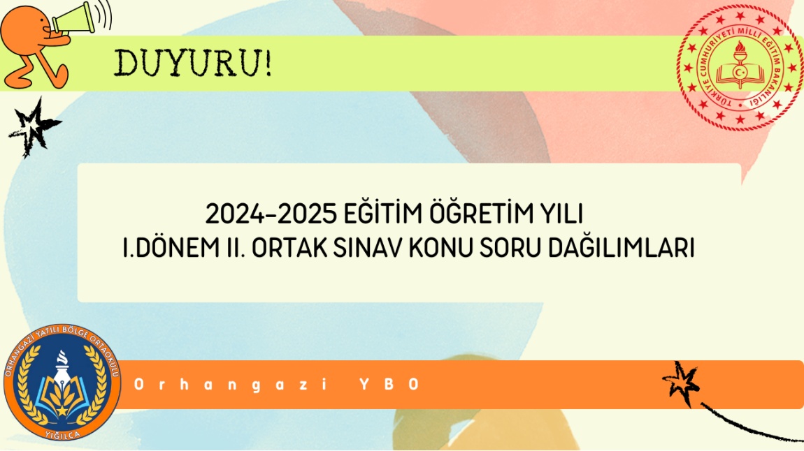 2024-2025 Eğitim Öğretim Yılı  I. Dönem II.Ortak Sınav Konu Soru Dağılım Tabloları